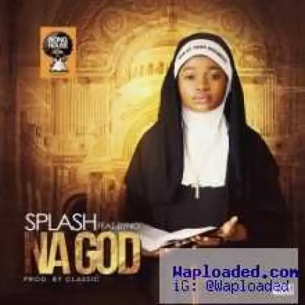 Splash - Na God ft. Byno